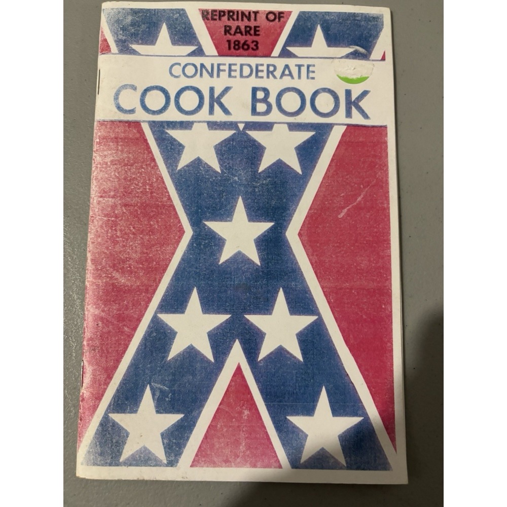 Reprint‎ of Rare 1863 Confederate Cook Book 1990 Rare